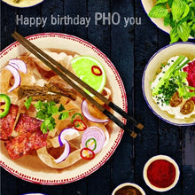 Load image into Gallery viewer, Happy Birthday Pho You - Greeting Card