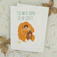 Load image into Gallery viewer, Born to be Loved Orangutan - Greeting Card