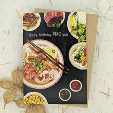 Load image into Gallery viewer, Happy Birthday Pho You - Greeting Card