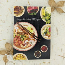 Load image into Gallery viewer, Happy Birthday Pho You - Greeting Card