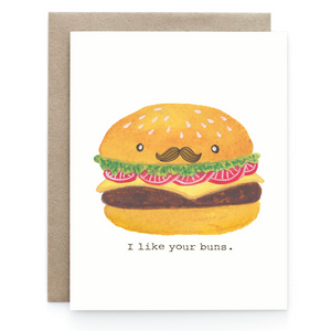 I Like Your Buns - Greeting Card